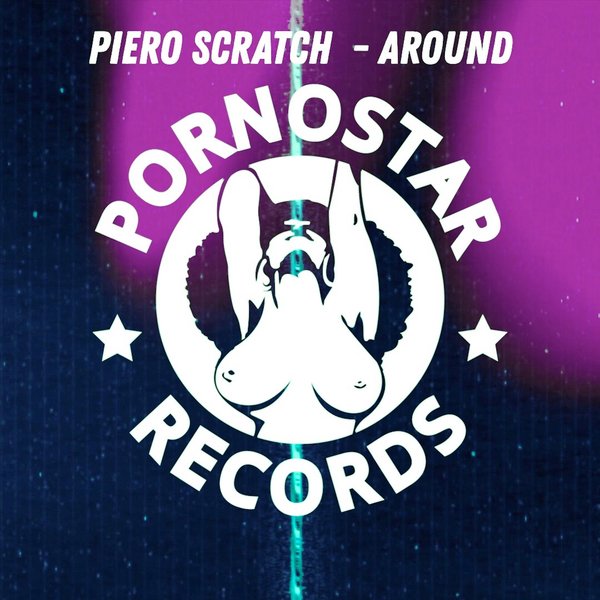 Piero Scratch - Piero Scratch - Around [PR771]